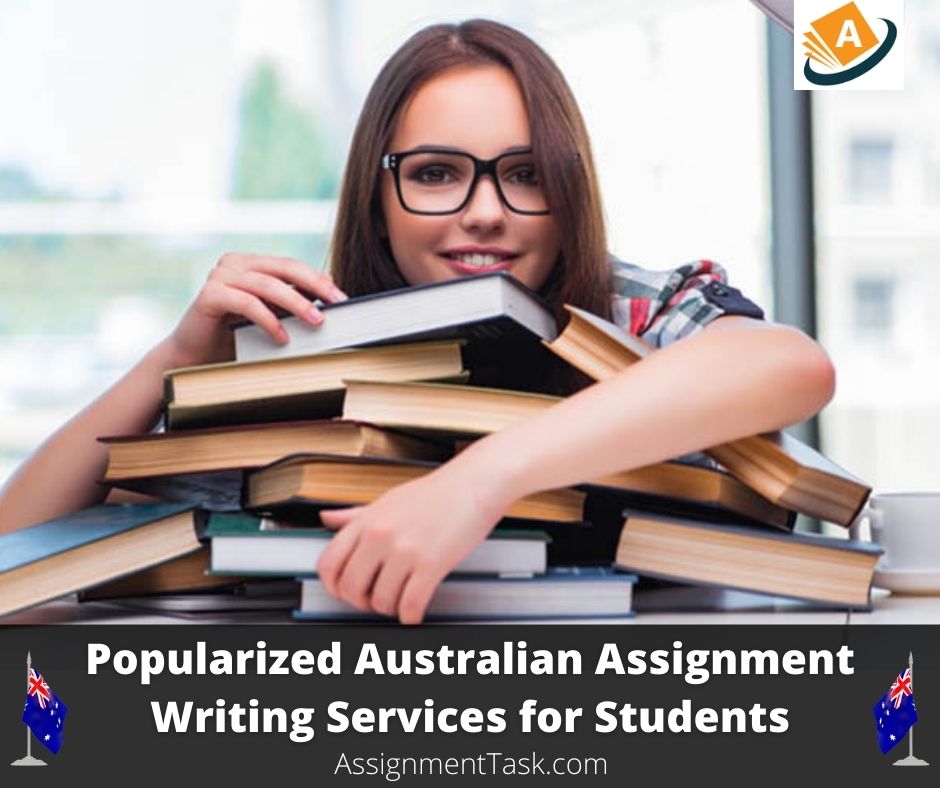 Popularized Australian Assignment Writing Service for Students