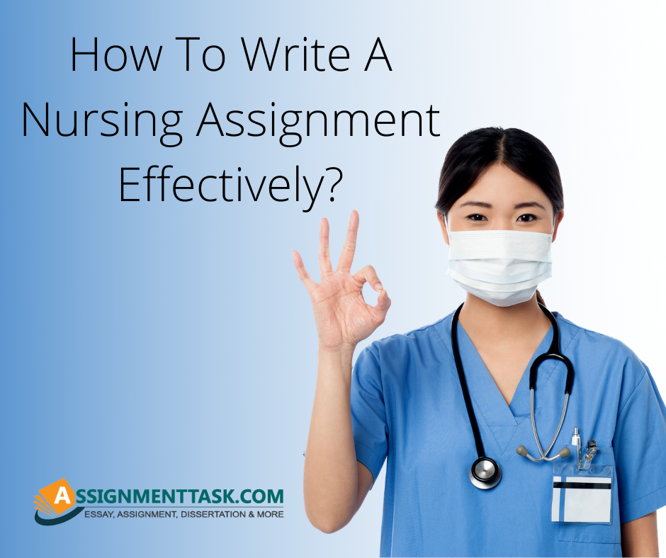 How To Write A Nursing Assignment Effectively?